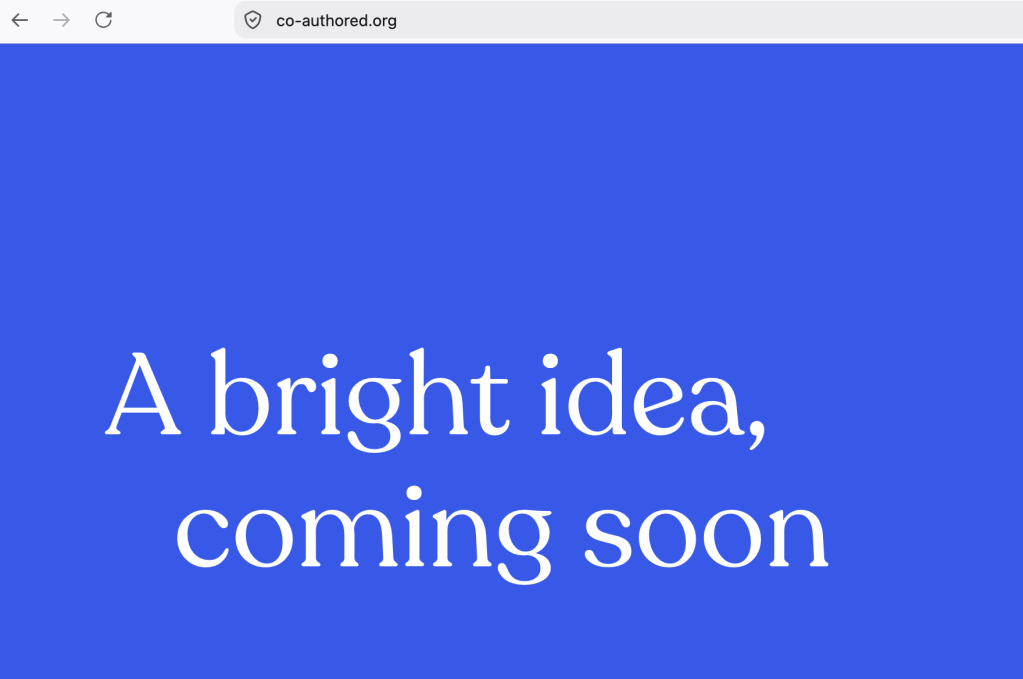 Browser at co-authored.org showing a blue page that reads: A bright idea, coming soon